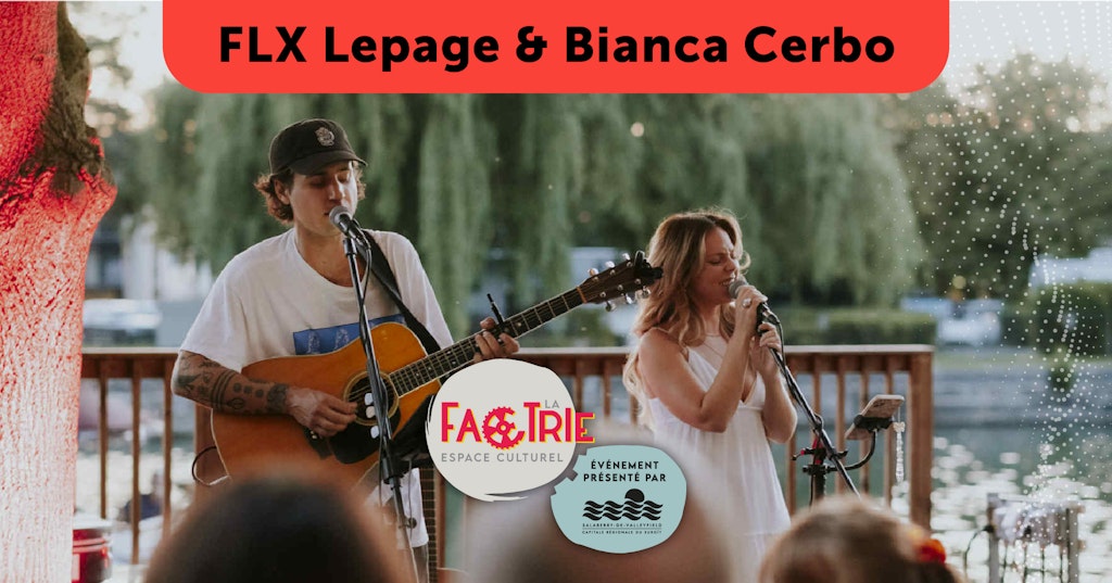 FLX Lepage et Bianca Cerbo